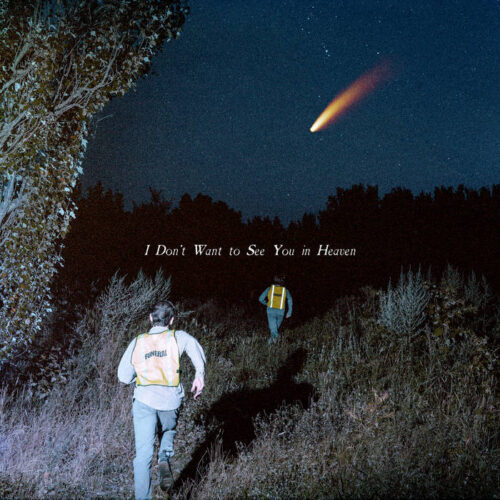 I Don’t Want to See You in Heaven